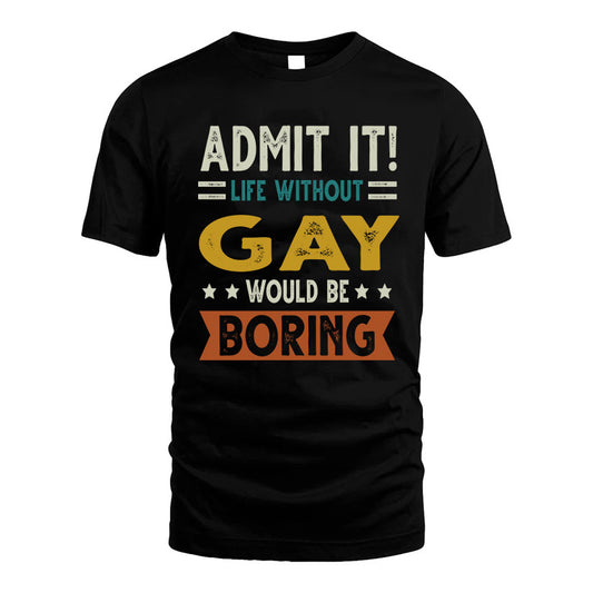 CAREN HH88-K2–Personalized Funny Quote Apparel “Life Without NAME Would Be Boring”