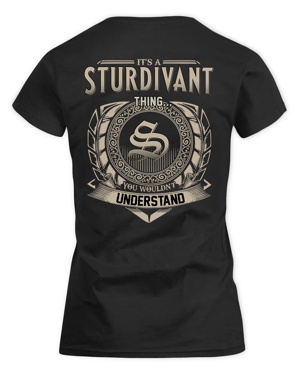 STURGILL HH88-K2–Personalized Name Quote Apparel “It’s a/an NAME Thing You Wouldn’t Understand”