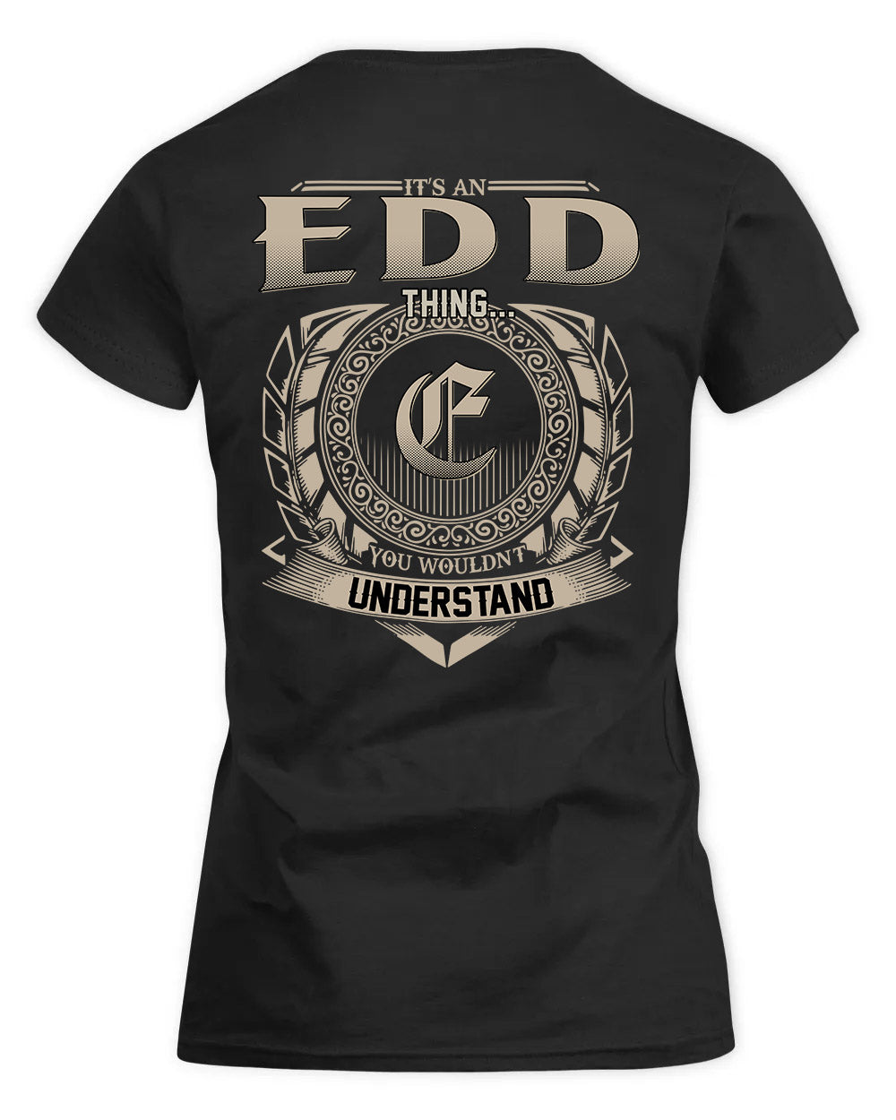 EDD HH88-K2–Personalized Name Quote Apparel “It’s a/an NAME Thing You Wouldn’t Understand”