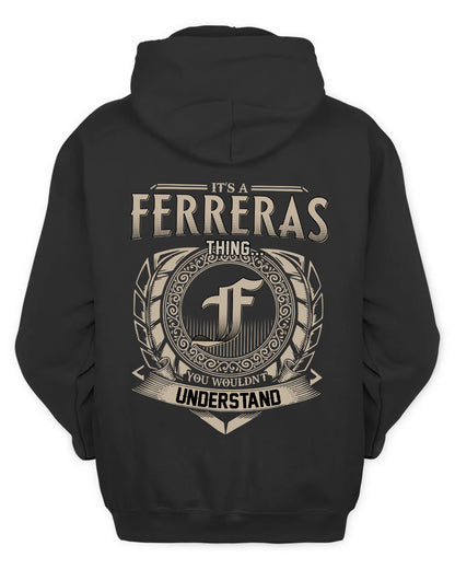 FERRERAS HH88-K2–Personalized Name Quote Apparel “It’s a/an NAME Thing You Wouldn’t Understand”