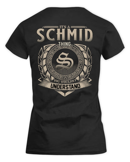 SCHMITZ HH88-K2–Personalized Name Quote Apparel “It’s a/an NAME Thing You Wouldn’t Understand”