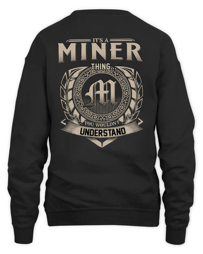 MINER HH88-K2–Personalized Name Quote Apparel “It’s a/an NAME Thing You Wouldn’t Understand”