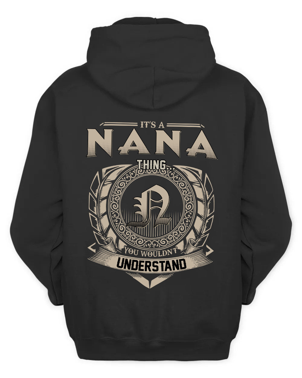 NANA HH88-K2–Personalized Name Quote Apparel “It’s a/an NAME Thing You Wouldn’t Understand”