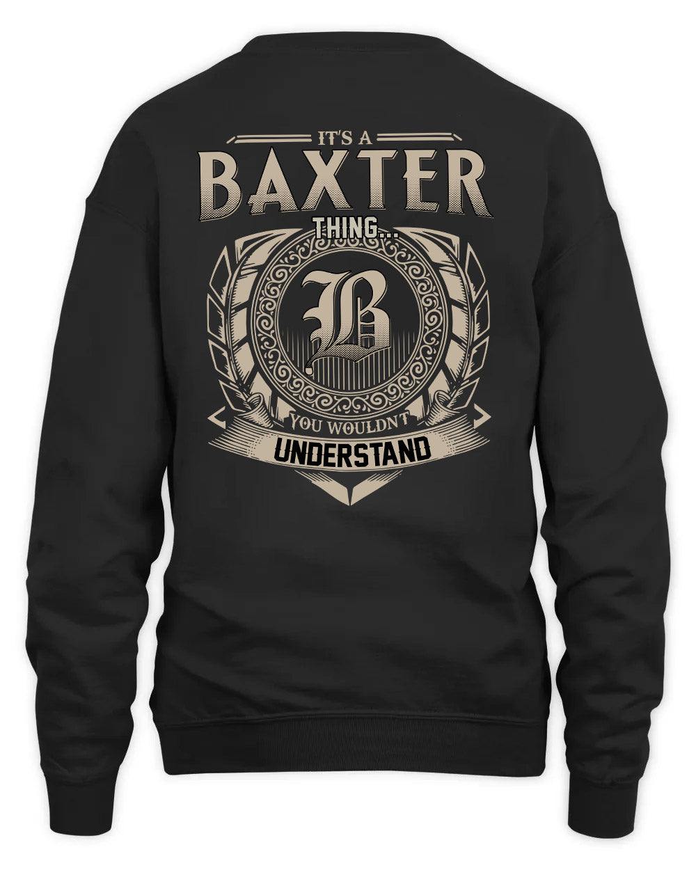 BAXTER HH88-K2–Personalized Name Quote Apparel “It’s a/an NAME Thing You Wouldn’t Understand”