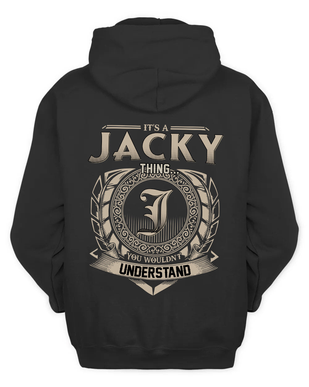 JACKY HH88-K2–Personalized Name Quote Apparel “It’s a/an NAME Thing You Wouldn’t Understand”