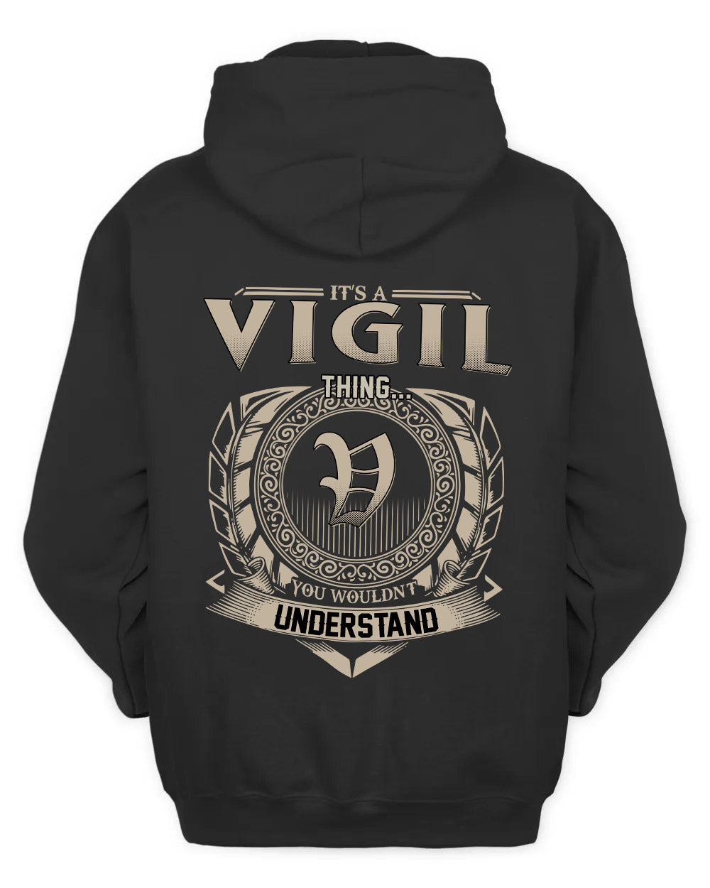 VIGIL HH88-K2–Personalized Name Quote Apparel “It’s a/an NAME Thing You Wouldn’t Understand”