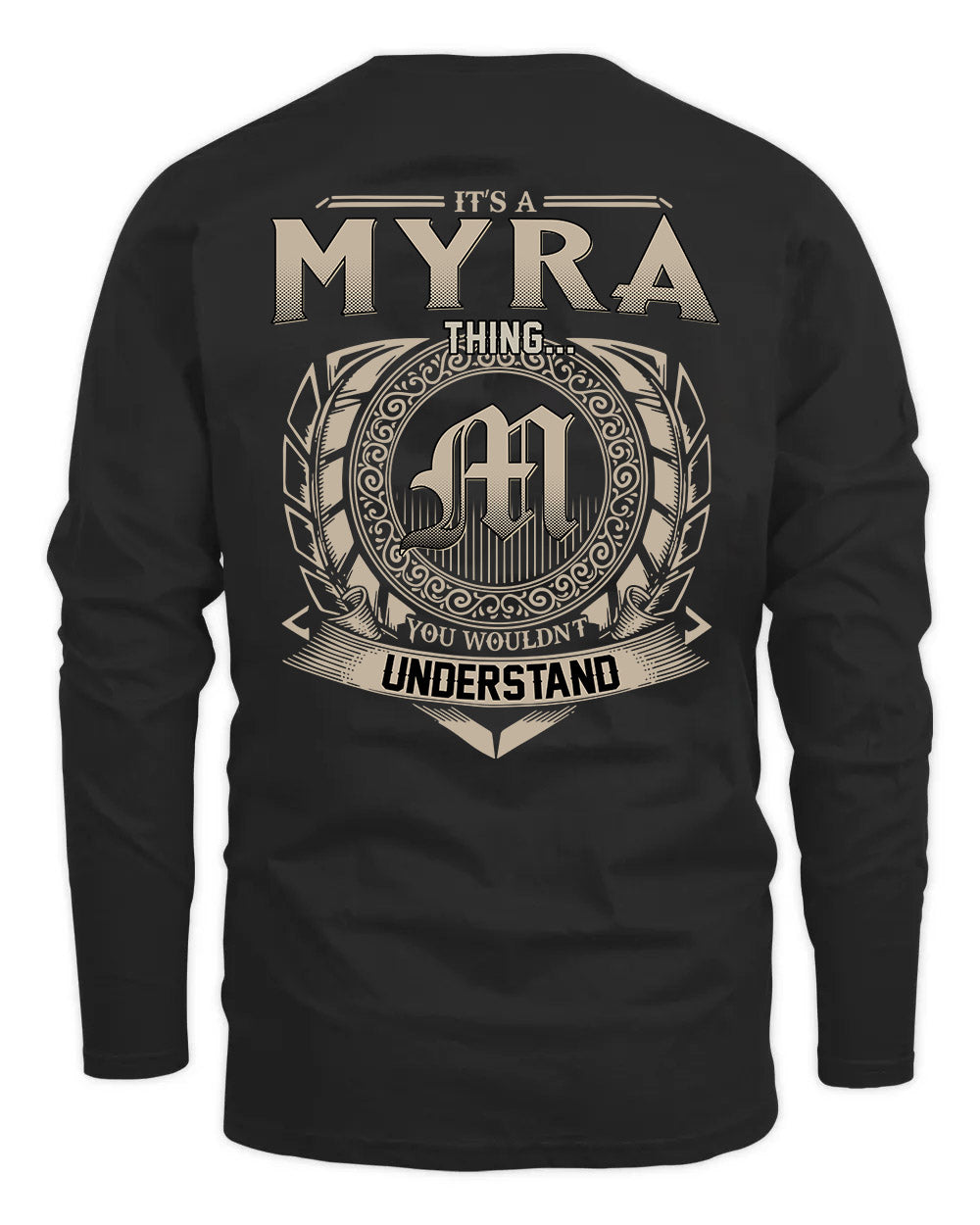 MYRA HH88-K2–Personalized Name Quote Apparel “It’s a/an NAME Thing You Wouldn’t Understand”