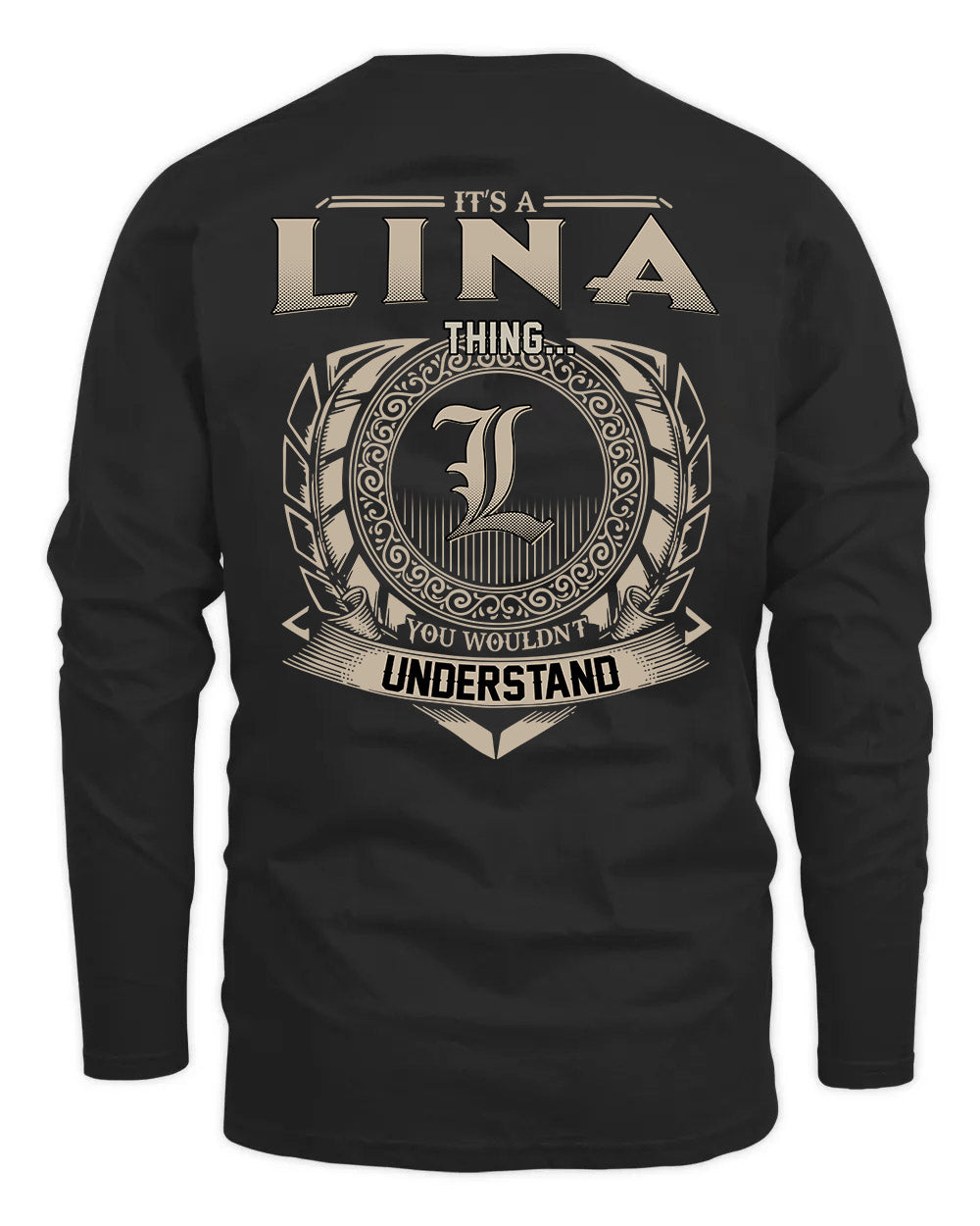 LINA HH88-K2–Personalized Name Quote Apparel “It’s a/an NAME Thing You Wouldn’t Understand”