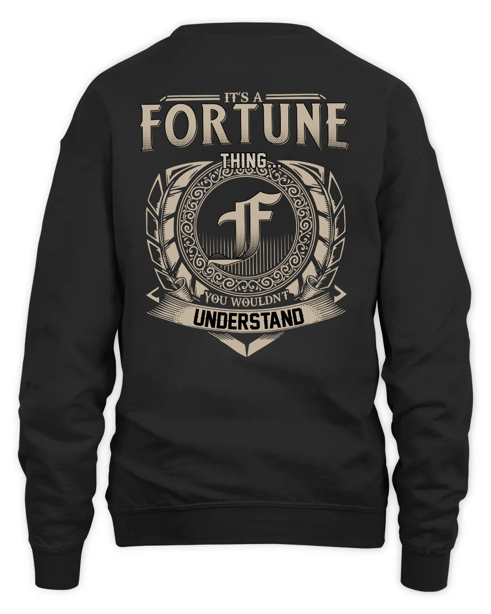FORTUNE HH88-K2–Personalized Name Quote Apparel “It’s a/an NAME Thing You Wouldn’t Understand”