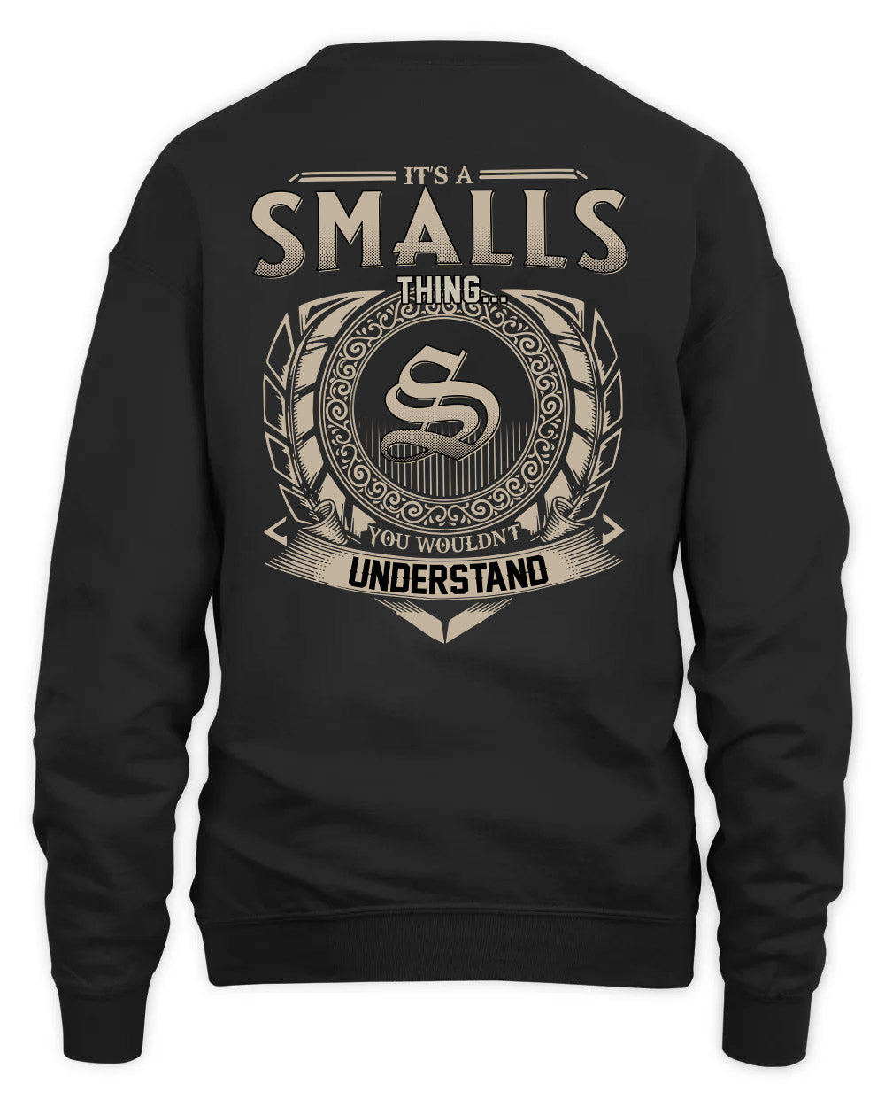 SMALLS HH88-K2–Personalized Name Quote Apparel “It’s a/an NAME Thing You Wouldn’t Understand”