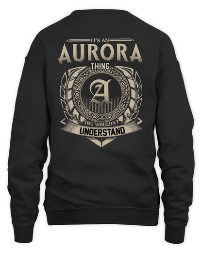 AURORA HH88-K2–Personalized Name Quote Apparel “It’s a/an NAME Thing You Wouldn’t Understand”