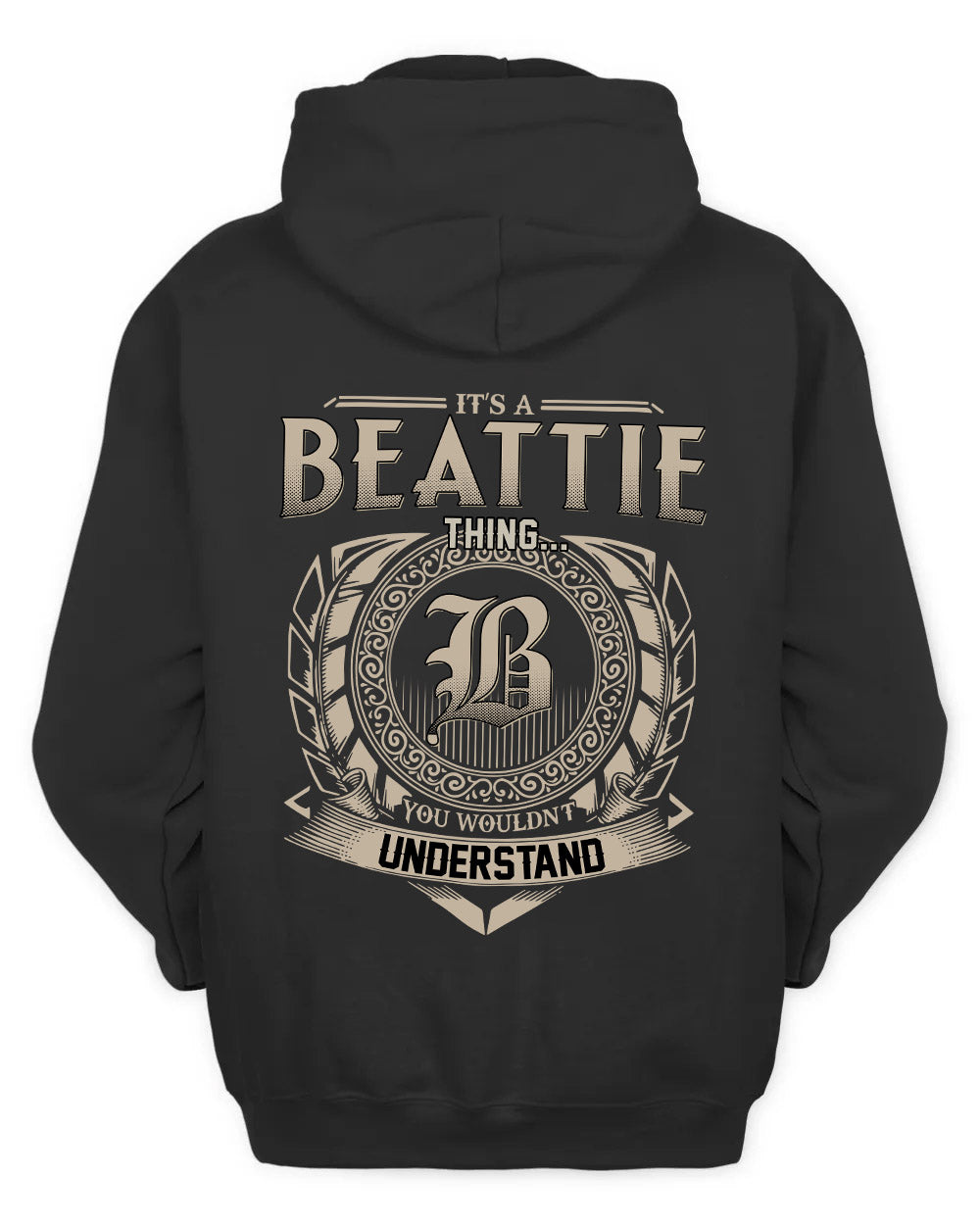 BEATTIE HH88-K2–Personalized Name Quote Apparel “It’s a/an NAME Thing You Wouldn’t Understand”