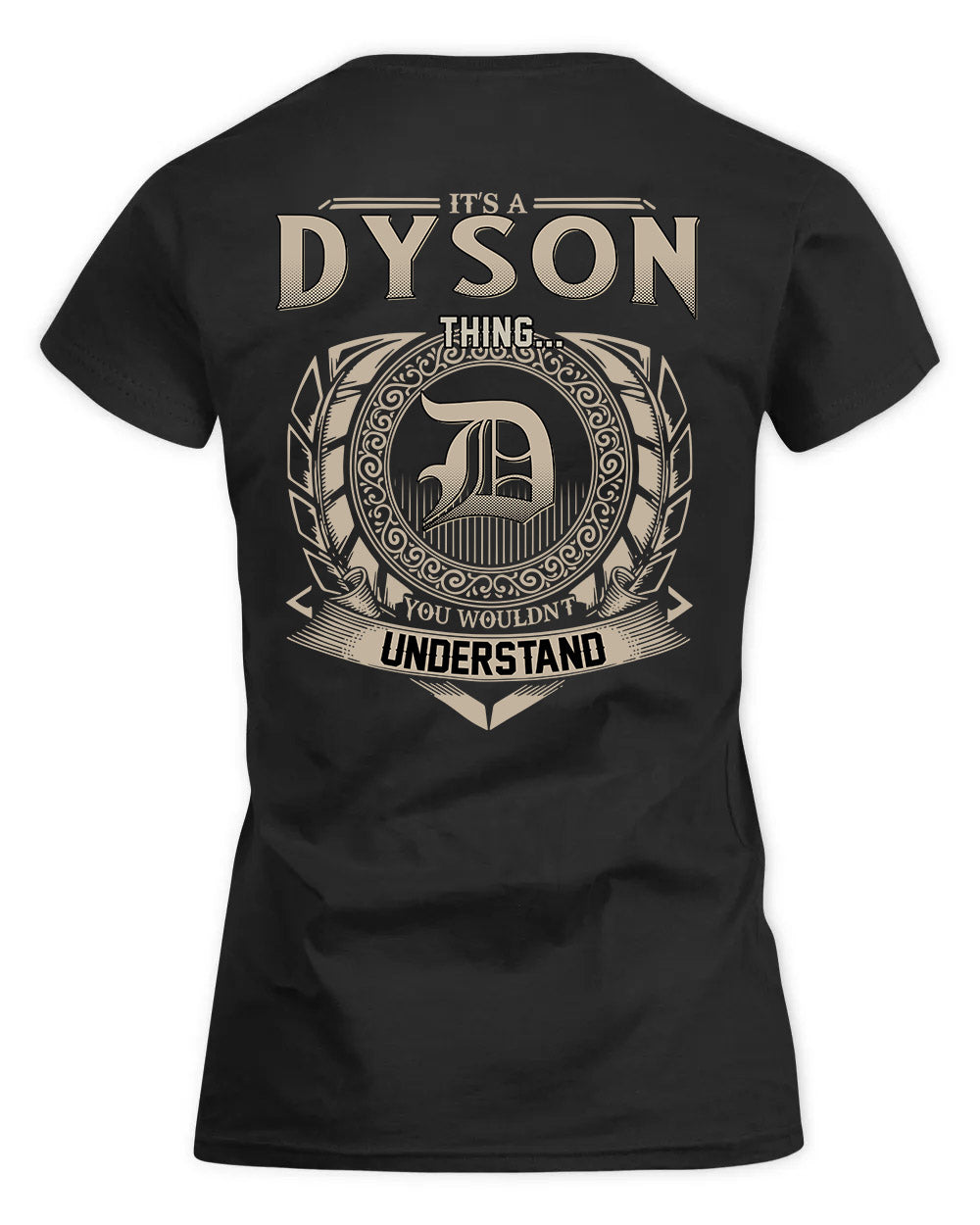 DYSON HH88-K2–Personalized Name Quote Apparel “It’s a/an NAME Thing You Wouldn’t Understand”