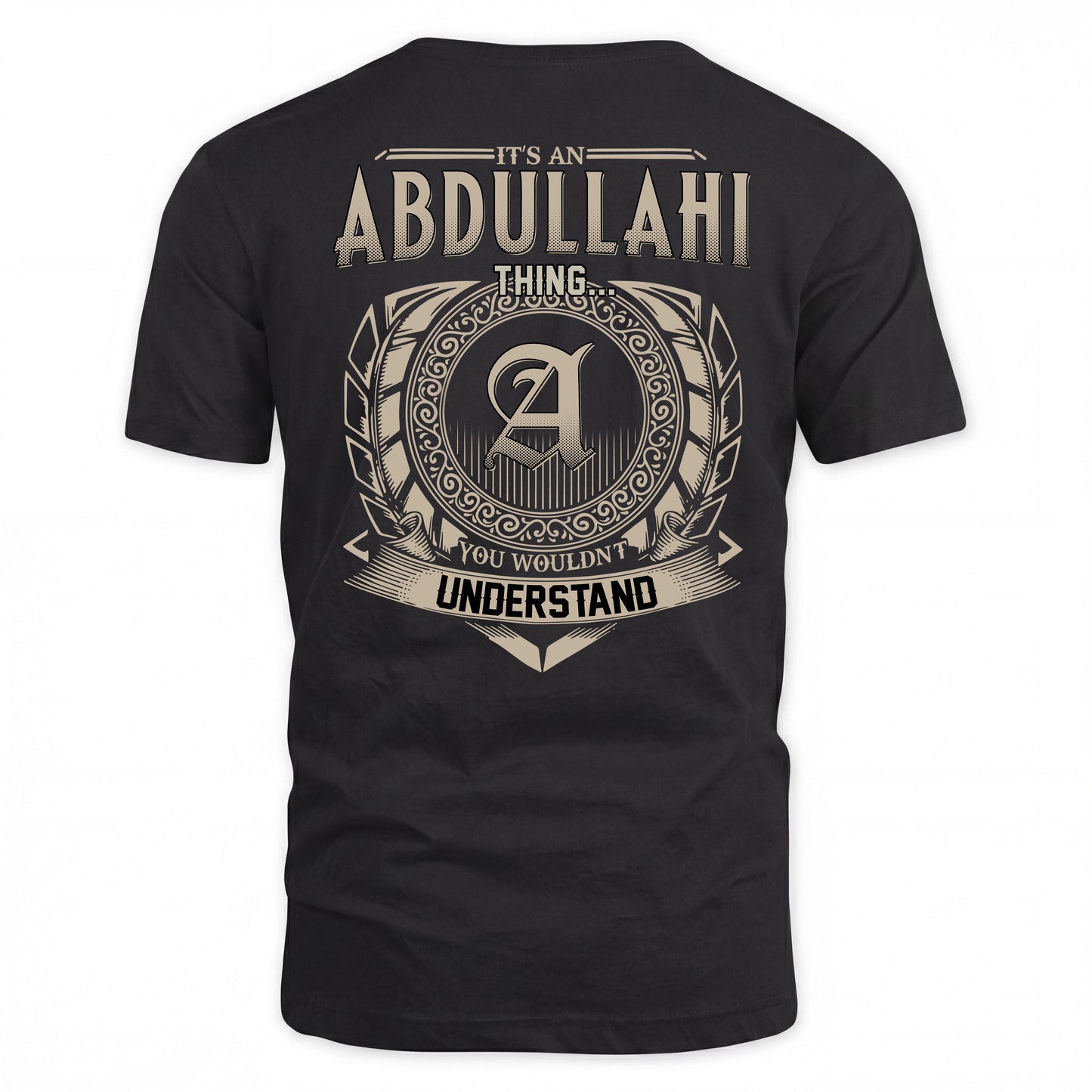 ABDULLAHI HH88-K2–Personalized Name Quote Apparel “It’s a/an NAME Thing You Wouldn’t Understand”