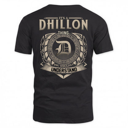 DHILLON HH88-K2–Personalized Name Quote Apparel “It’s a/an NAME Thing You Wouldn’t Understand”