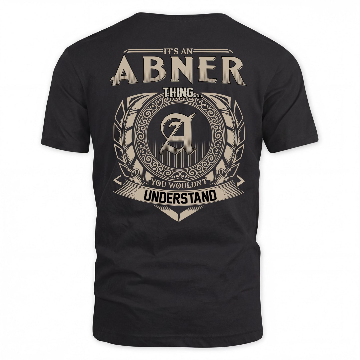 ABNER HH88-K2–Personalized Name Quote Apparel “It’s a/an NAME Thing You Wouldn’t Understand”