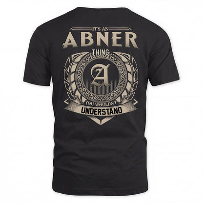ABNER HH88-K2–Personalized Name Quote Apparel “It’s a/an NAME Thing You Wouldn’t Understand”