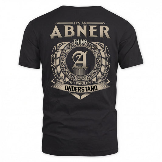 ABNER HH88-K2–Personalized Name Quote Apparel “It’s a/an NAME Thing You Wouldn’t Understand”