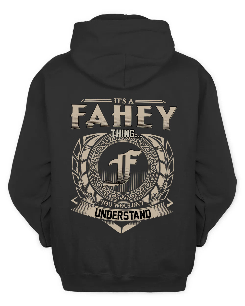 FAHEY HH88-K2–Personalized Name Quote Apparel “It’s a/an NAME Thing You Wouldn’t Understand”