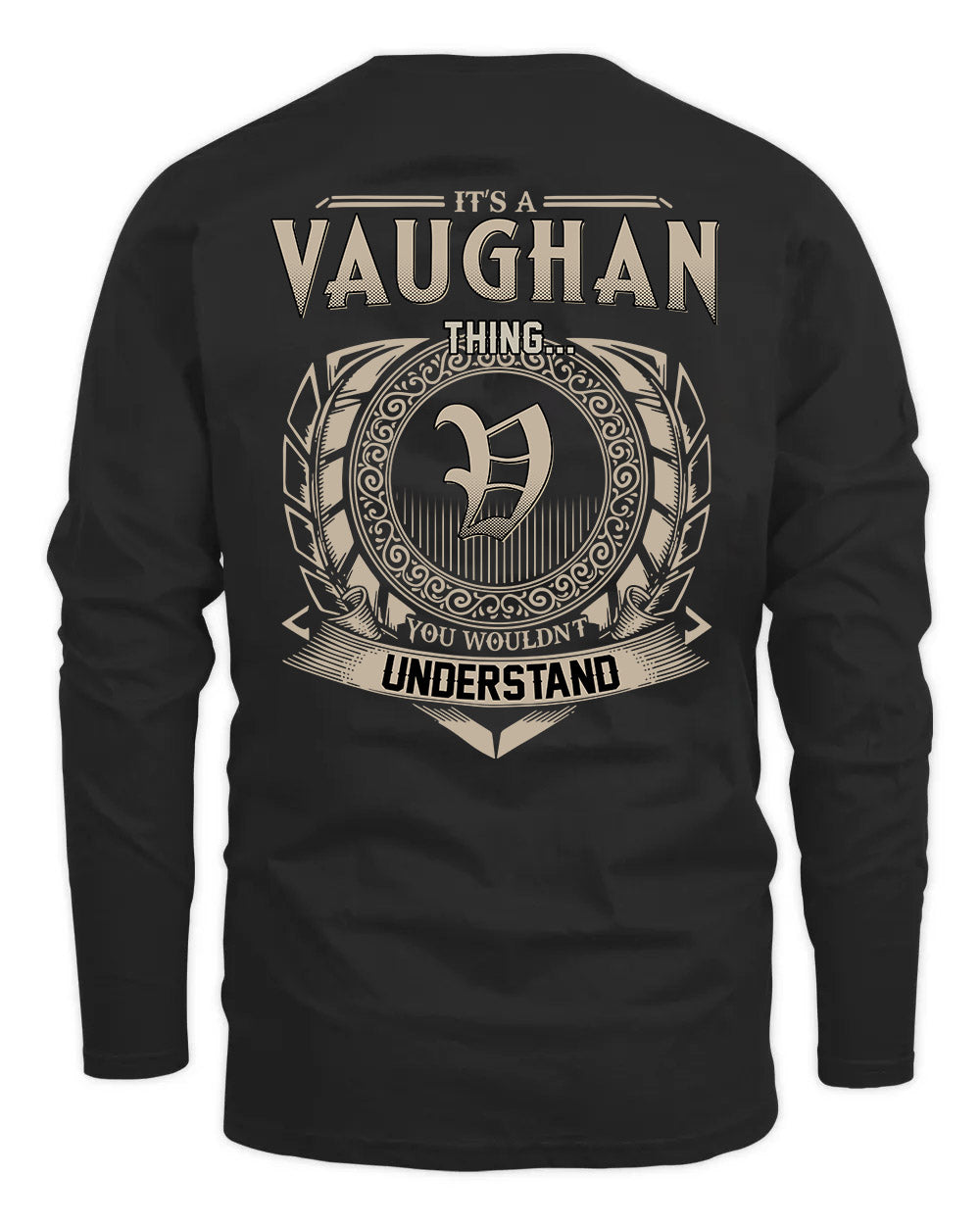 VAUGHAN HH88-K2–Personalized Name Quote Apparel “It’s a/an NAME Thing You Wouldn’t Understand”