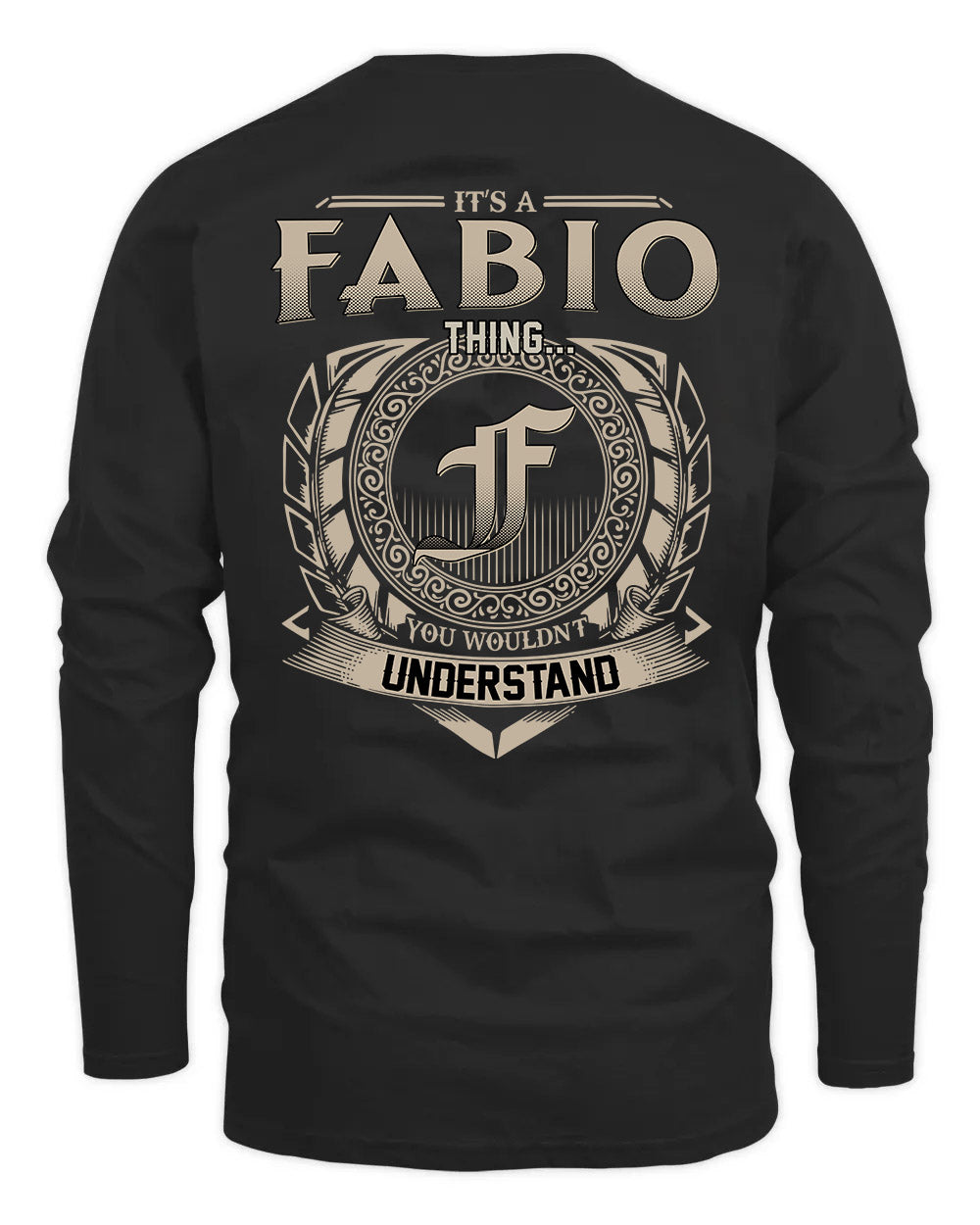 FABIO HH88-K2–Personalized Name Quote Apparel “It’s a/an NAME Thing You Wouldn’t Understand”