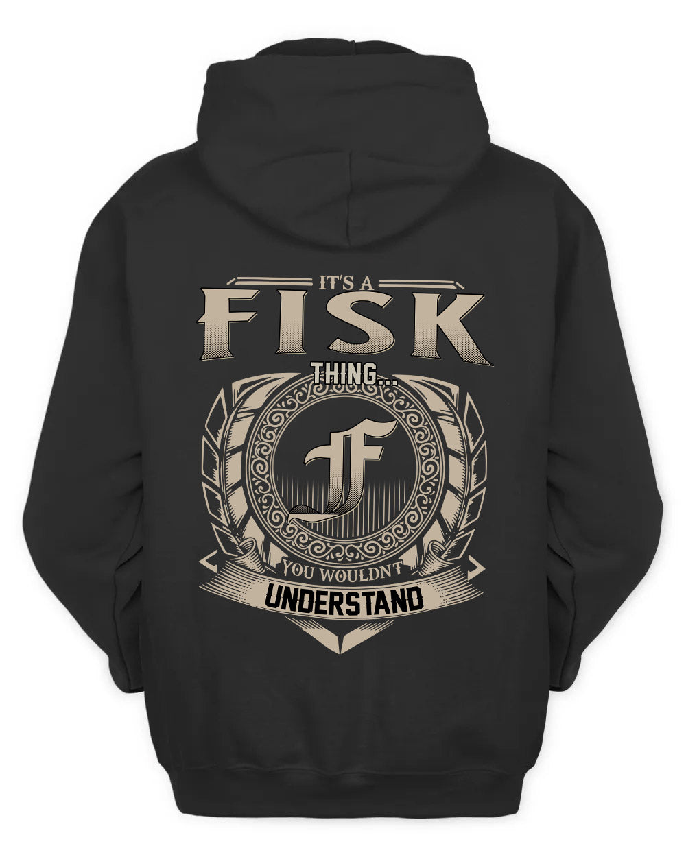 FISK HH88-K2–Personalized Name Quote Apparel “It’s a/an NAME Thing You Wouldn’t Understand”