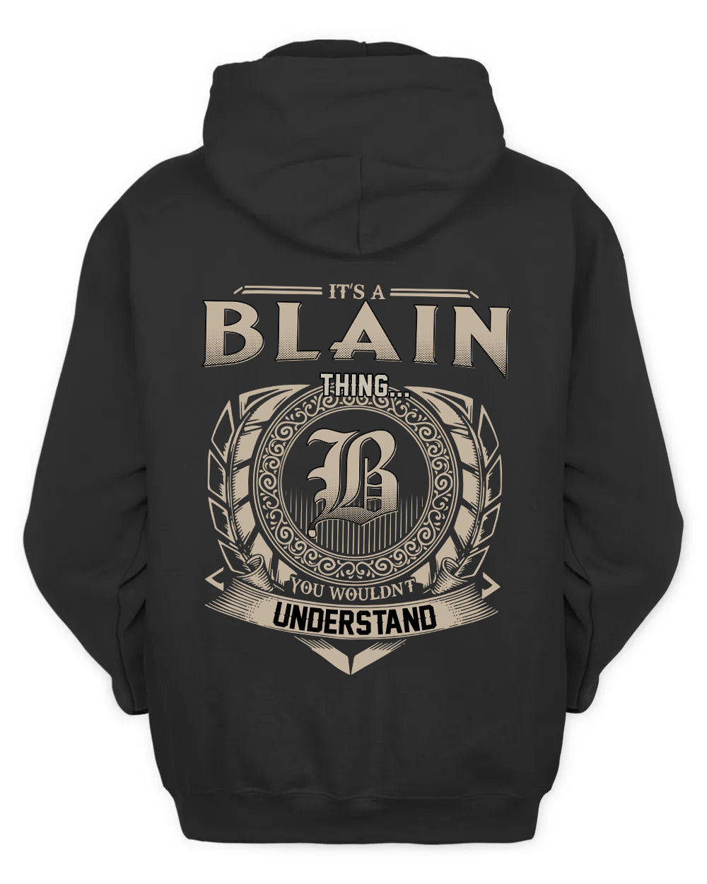BLAIN HH88-K2–Personalized Name Quote Apparel “It’s a/an NAME Thing You Wouldn’t Understand”