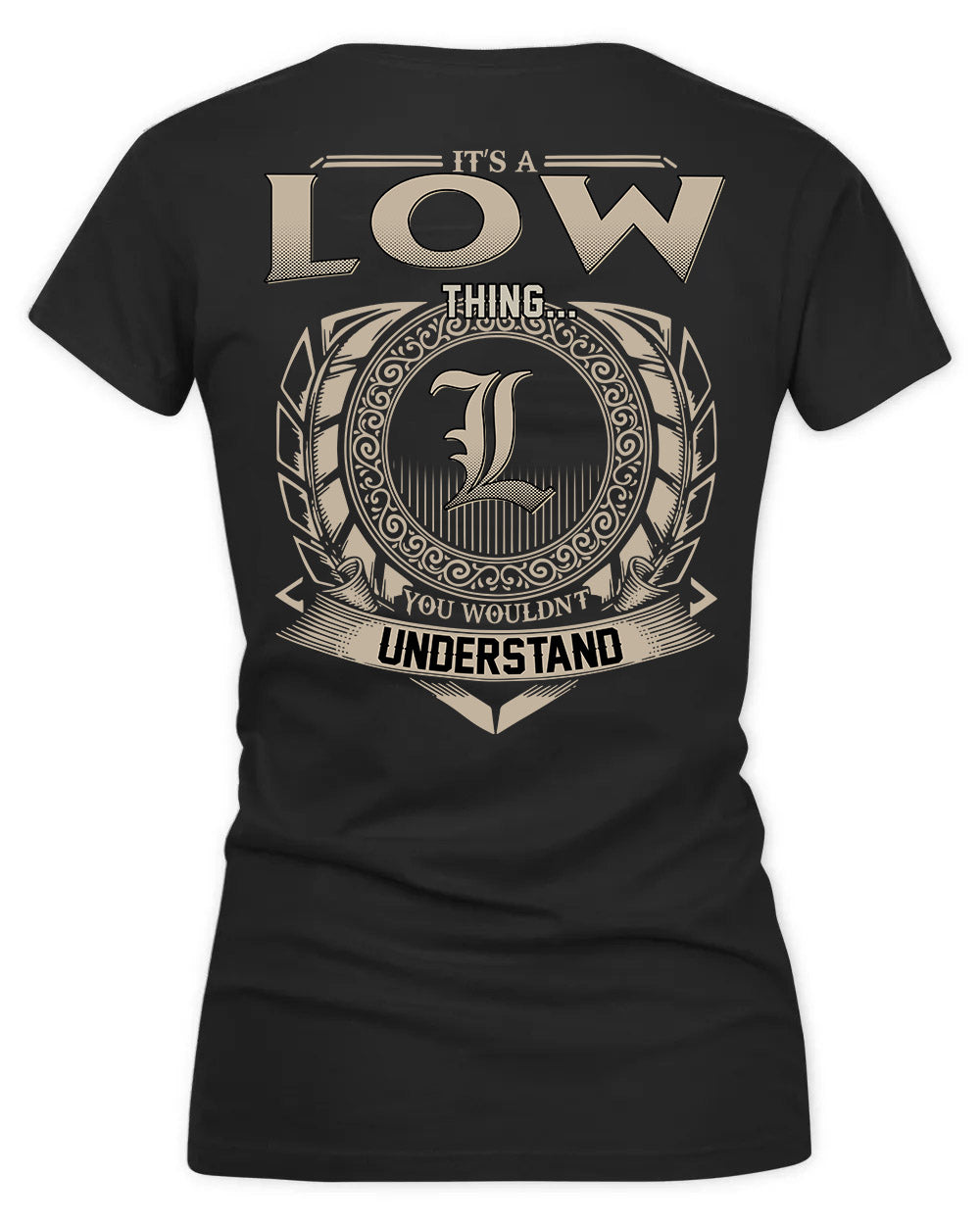 LOWELL HH88-K2–Personalized Name Quote Apparel “It’s a/an NAME Thing You Wouldn’t Understand”