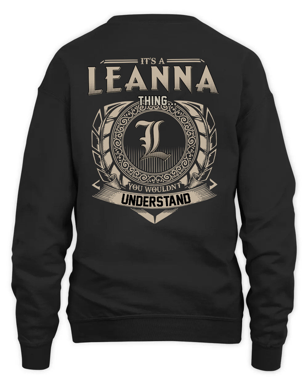 LEANNA HH88-K2–Personalized Name Quote Apparel “It’s a/an NAME Thing You Wouldn’t Understand”