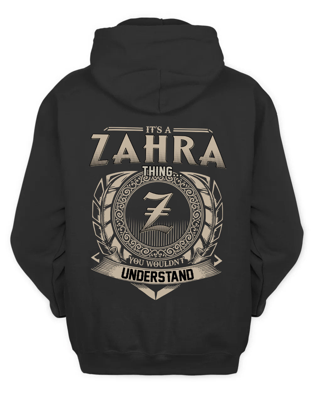 ZAHRA HH88-K2–Personalized Name Quote Apparel “It’s a/an NAME Thing You Wouldn’t Understand”