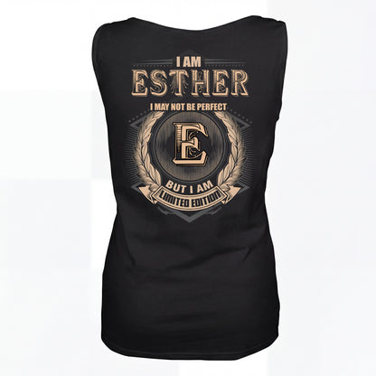 ESTHER  2K-101–Personalized Name Quote Apparel “I Am NAME May Not Be Perfect But I Am Limited Edition”