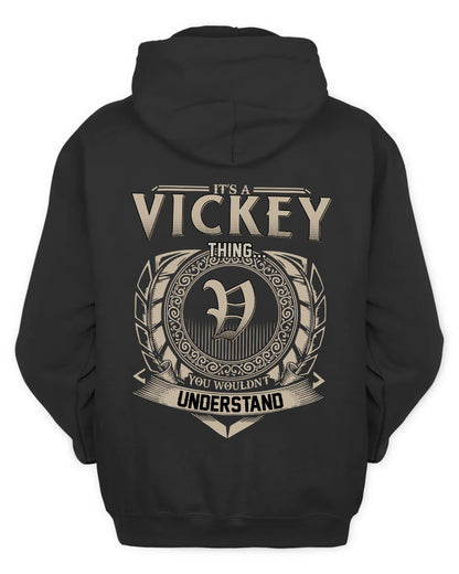 VICKEY HH88-K2–Personalized Name Quote Apparel “It’s a/an NAME Thing You Wouldn’t Understand”
