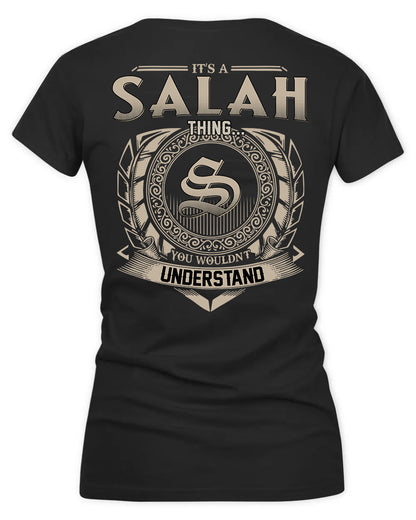 SALAH HH88-K2–Personalized Name Quote Apparel “It’s a/an NAME Thing You Wouldn’t Understand”