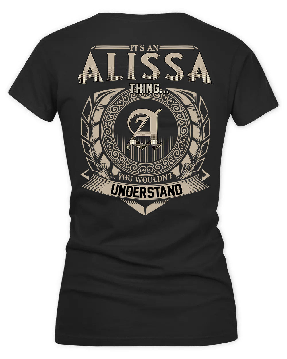ALISSA HH88-K2–Personalized Name Quote Apparel “It’s a/an NAME Thing You Wouldn’t Understand”