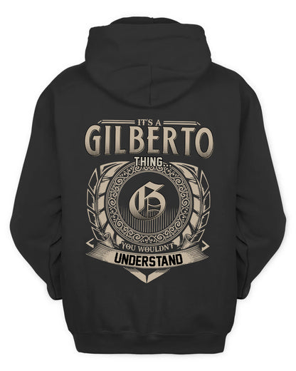 GILBERTO HH88-K2–Personalized Name Quote Apparel “It’s a/an NAME Thing You Wouldn’t Understand”