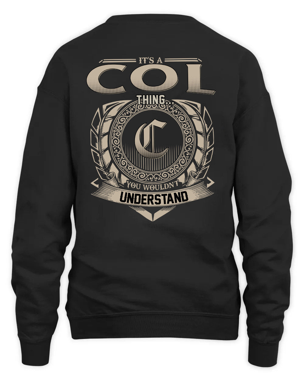 COL HH88-K2–Personalized Name Quote Apparel “It’s a/an NAME Thing You Wouldn’t Understand”
