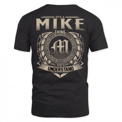 MIKE HH88-K2–Personalized Name Quote Apparel “It’s an NAME Thing You Wouldn’t Understand”