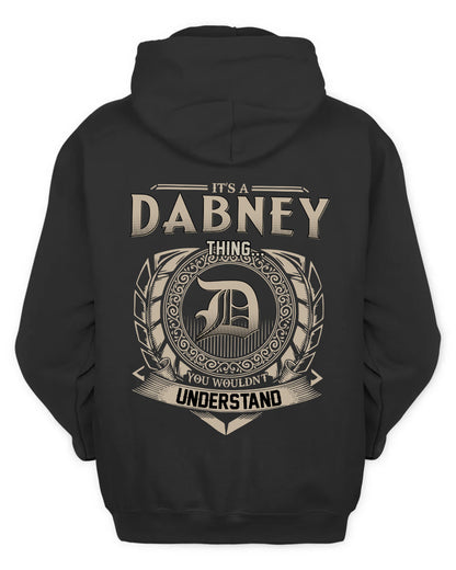 DABNEY HH88-K2–Personalized Name Quote Apparel “It’s a/an NAME Thing You Wouldn’t Understand”