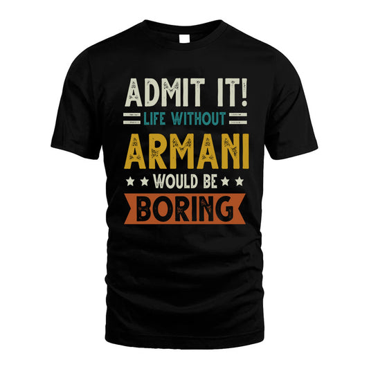 ALISE HH88-K2–Personalized Funny Quote Apparel “Life Without NAME Would Be Boring”