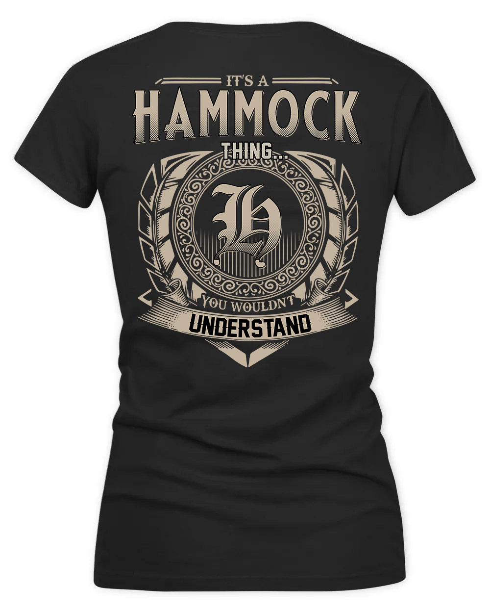HAMMOND HH88-K2–Personalized Name Quote Apparel “It’s a/an NAME Thing You Wouldn’t Understand”