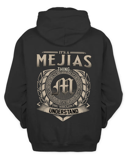 MEJIAS HH88-K2–Personalized Name Quote Apparel “It’s a/an NAME Thing You Wouldn’t Understand”