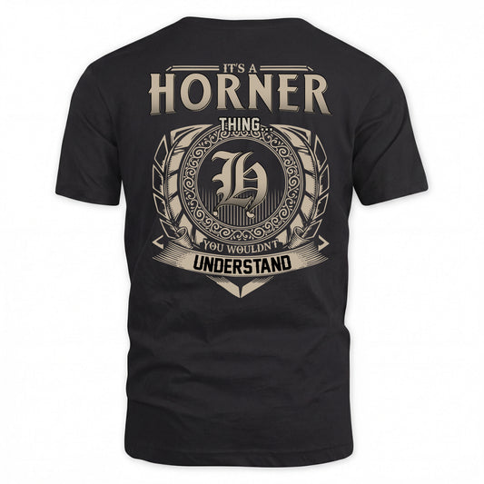 HORNER HH88-K2–Personalized Name Quote Apparel “It’s a/an NAME Thing You Wouldn’t Understand”