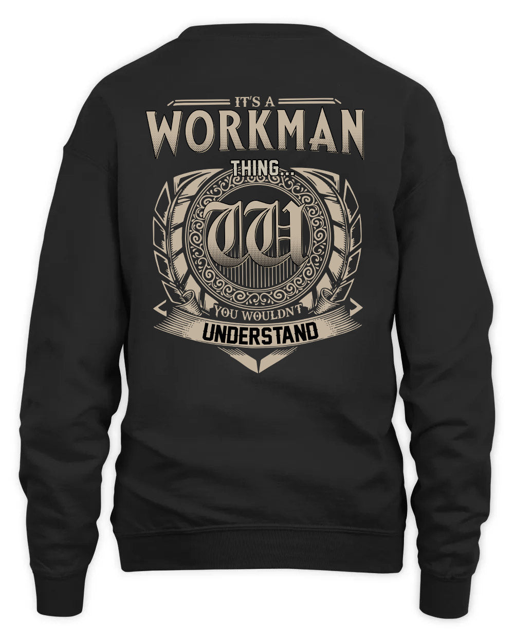 WORKMAN HH88-K2–Personalized Name Quote Apparel “It’s a/an NAME Thing You Wouldn’t Understand”