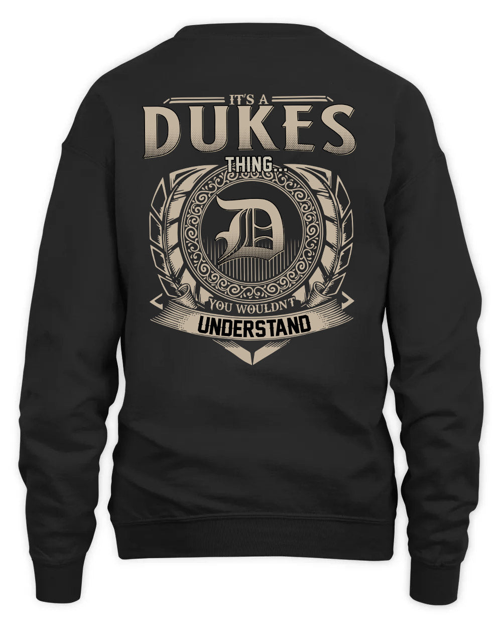 DUKES HH88-K2–Personalized Name Quote Apparel “It’s a/an NAME Thing You Wouldn’t Understand”