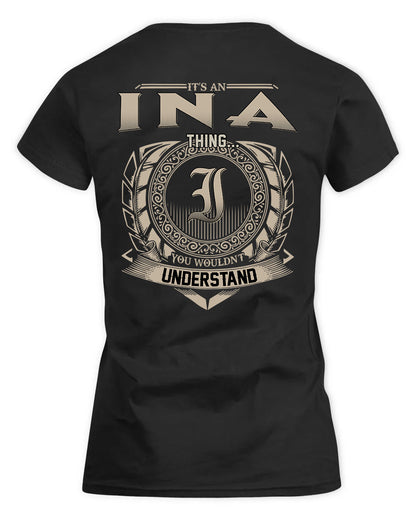 INA HH88-K2–Personalized Name Quote Apparel “It’s a/an NAME Thing You Wouldn’t Understand”