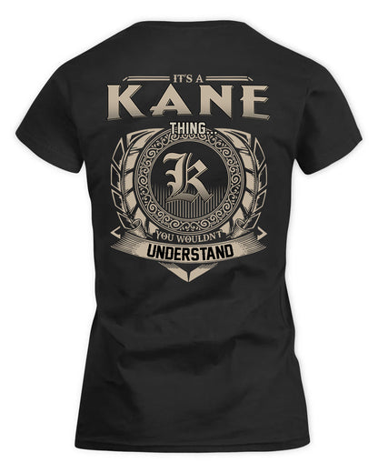 KANE HH88-K2–Personalized Name Quote Apparel “It’s a/an NAME Thing You Wouldn’t Understand”