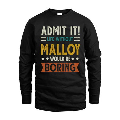 MALLOY HH88-K2–Personalized Funny Quote Apparel “Life Without NAME Would Be Boring”