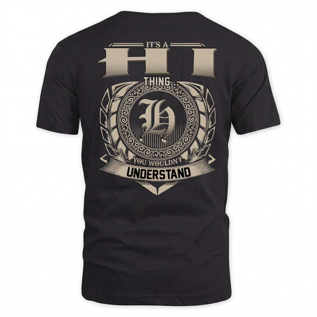 HI HH88-K2–Personalized Name Quote Apparel “It’s a/an NAME Thing You Wouldn’t Understand”