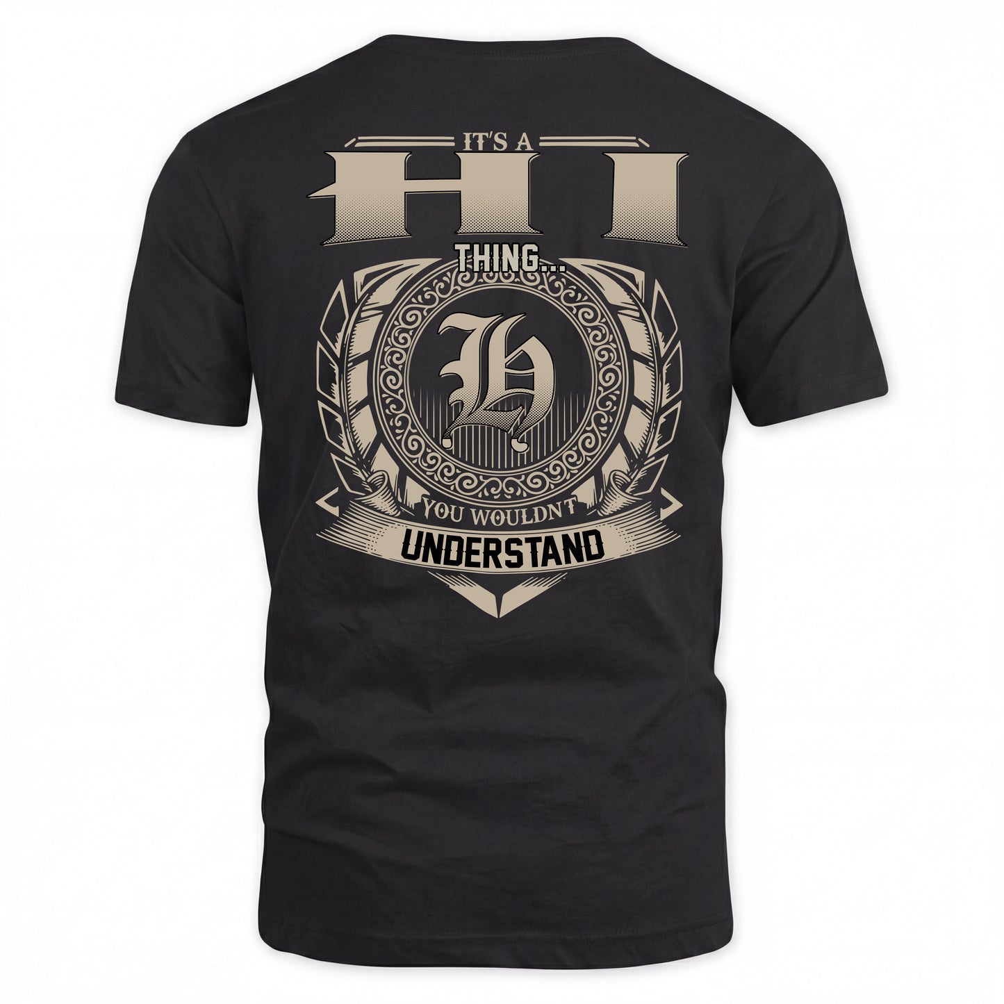 HI HH88-K2–Personalized Name Quote Apparel “It’s a/an NAME Thing You Wouldn’t Understand”