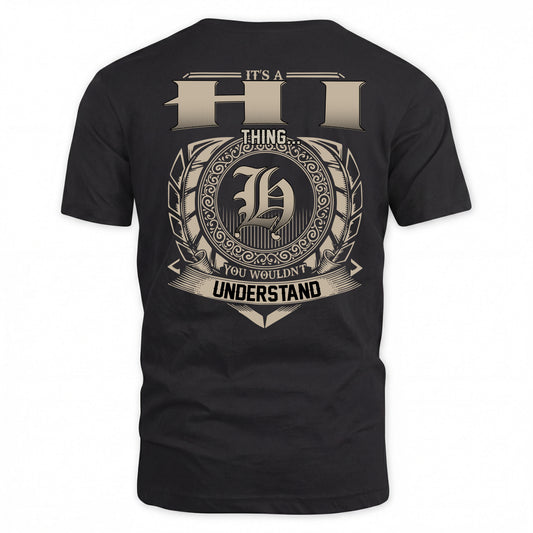 HI HH88-K2–Personalized Name Quote Apparel “It’s a/an NAME Thing You Wouldn’t Understand”